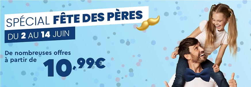 Offre spéciale Fête des Pères